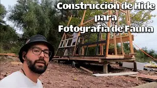 CONSTRUCCION DE UN HIDE | Para Fotografía de Fauna | Photohide | Parte 1