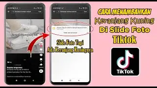 Cara Menambahkan Keranjang Kuning Di Slide Foto Tiktok