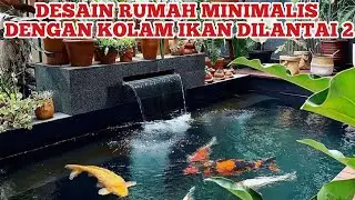 Desain Rumah Minimalis Dengan Kolam Ikan Koi dan Taman di Lantai 2 #housedesign