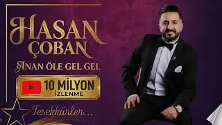 Hasan ÇOBAN - Anan Öle Gel Gel