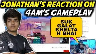 Jonathan's Reaction On 4AM's Gameplay | Jonathan Watching My Video On Live Stream |Jhonny on 4AM•Suk