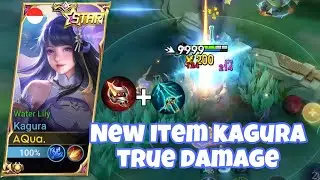 ITEM BARU NAMBAH DAMAGE 9999 TRUE DAMAGE TANPA EXECUTE | KAGURA MLBB