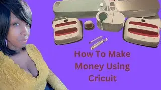 How to make money with CRICUT  #cricut