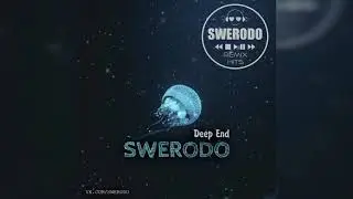 SWERODO - Deep End