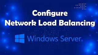 Configure Network Load Balancing on Window Server for Availability | Msolved Tech