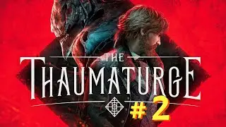 Прохождение ► The Thaumaturge # 2