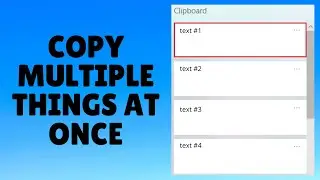 How to Copy & Paste Multiple Things at Once in Windows