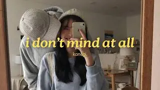 kanegi. - i don't mind at all (official lyric video)