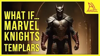 What if... Marvel Characters were Templar Knights !