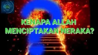 RAHASIA ALLAH MENCIPTAKAN NERAKA @nuansaislam102