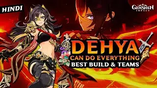 [Hindi] Complete Best Dehya Guide: Best Builds, Artifacts, Weapons & Teams