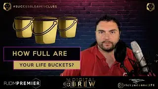 How FULL are your LIFE Buckets?