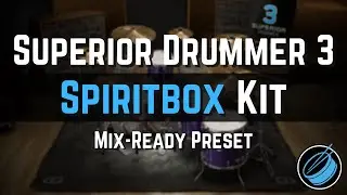 Spiritbox Kit | Mix-Ready Superior Drummer 3 Preset