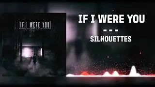 ▲If I Were You - Silhouettes▲(2016)