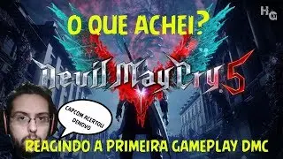 Devil May Cry 5 Primeiro Gameplay  - O que achei? REAGINDO 6#
