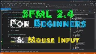 SFML 2.4 For Beginners - 6: Mouse Input.