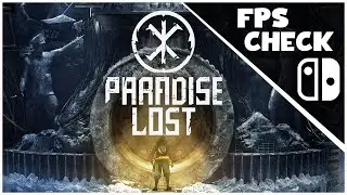 Paradise Lost | FPS Check • Nintendo Switch Gameplay