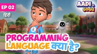 Aadi & Gogu | Python Programming Sikho!| Episode 2