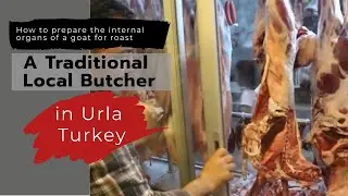 A Traditional Local Butcher in Urla Turkey