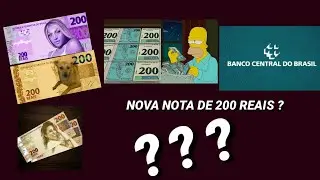 NOVA NOTA DE 200 REAIS ?