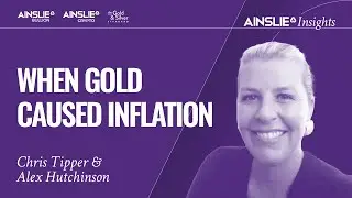 The Story of When Gold Caused Inflation - Ainslie Insights