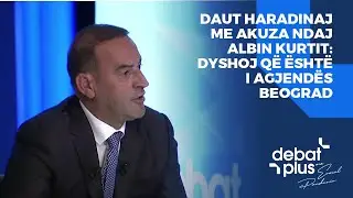 Daut Haradinaj me akuza ndaj Albin Kurtit: Dyshoj që është i agjendës Beograd