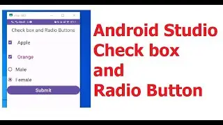 Part 12 : Android Studio Check Box and Radio Button
