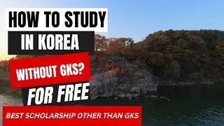 How to Study in South Korea for free without GKS?