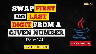 Swap First and Last Digits of a Number in Java