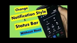 How to Change Android Notification Bar with any version (No Root)