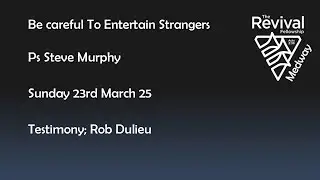 Be careful to entertain strangers- 23/03/2025