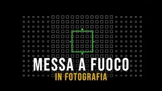 La Messa a fuoco in Fotografia