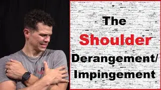 The Shoulder Derangement