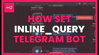 How to set INLINE_QUERY in a Telegram bot with n8n