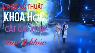 ẢO THUẬT CẮT CÔ GÁI LÀM 8 KHÚC/ LƯ PHONG MAGIC CUTTING GIRLS TO EIGHT SEX