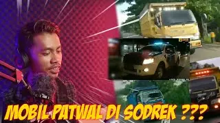 TRUK DAN MOBIL PATWAL DI SODREK !!! REACTION TRUK OLENG INSTAGRAM CCTV PELAIHARI OYI