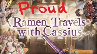 Ramen Travels With Cassius [PROUD] - Primal Earth #GranblueFantasy