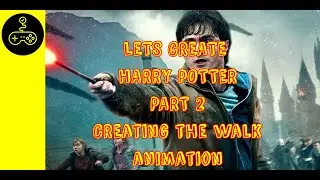 Lets Create: Harry Potter. Part 2. Importing the Idle Animation and making the walk animation