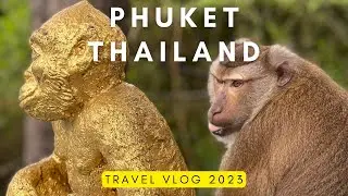 Phuket Thailand Vlog | Thai Massage | Monkey Mountain (2023)