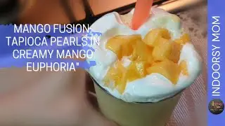 Mango Shake with Tapioca Pearl | Mango Sago| Indoorsy Mom