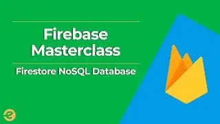 Firebase Masterclass | Firestore NoSQL Database | Eduonix