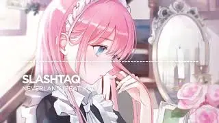 [Nightcore] Slashtaq - Neverland (feat. Kalu)
