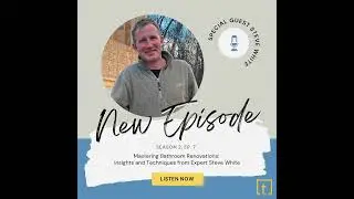 Mastering Bathroom Renovations: Insights and Techniques from Expert Steve White