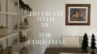 DECORATE WITH ME | 2021 Holiday Edition