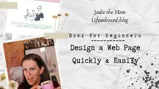 Design a Web Page Quickly & Easily | Divi for Beginners