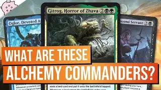 What are These Alchemy Commanders? | Gitrog | Oglor | EDH | Commander | Magic the Gathering