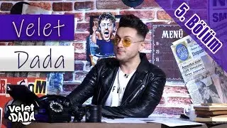 Velet Dada 5. Bölüm (Duygu Atakan & Ersay Üner)