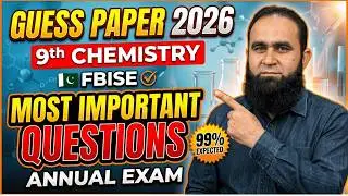 Class 9 Chemistry Guess Paper 2026 FBISE | Most Important Questions for Annual Exam with Tips