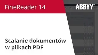 Poradnik FineReader 14: Scalanie dokumentów w plikach PDF