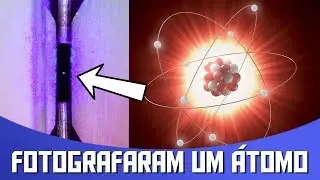 Incrível: Físico Consegue Fotografar um Átomo Visível a Olho Nu! | AstroPocket